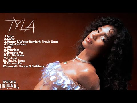 Tyla - TYLA Album Full Mix - Kwamz Original (Water, ART, Truth Or Dare, Jump)