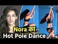 Watch: Nora Fatehi's Pole Dance