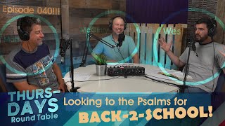 Ep. 40 “Looking to the Psalms for Back-2-School”