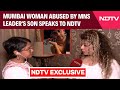 Javed Sheikh News | Mumbai Woman Abused By MNS Leaders Son Speaks To NDTV