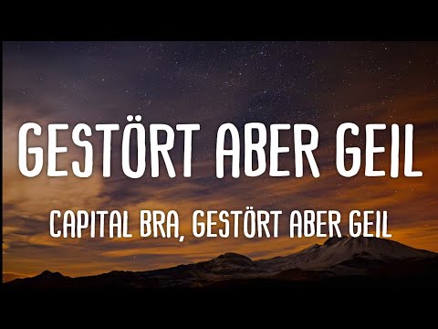 Capital Bra ft. Gestört aber Geil - Gestört aber Geil (Lyrics)