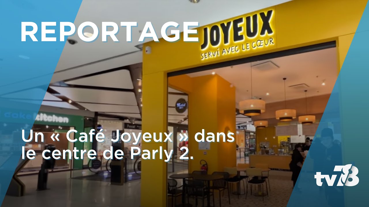 Le premier Café Joyeux des Yvelines a ouvert ses portes à Parly 2