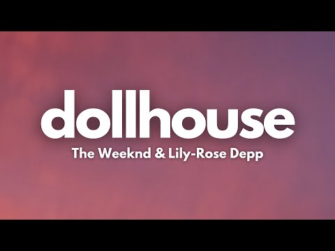 The Weeknd & Lily-Rose Depp – Dollhouse (Lyrics)