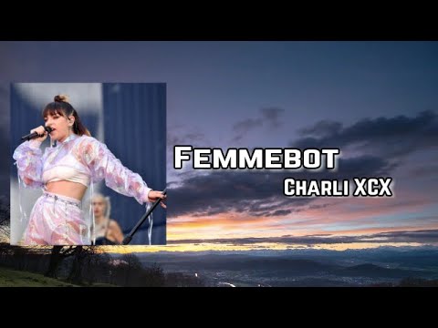 Charli XCX - Femmebot (feat. Dorian Electra and Mykki Blanco) Lyric