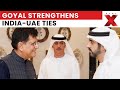 Piyush Goyal in UAE | India-UAE Task Force & Business Council Meetings | NewsX