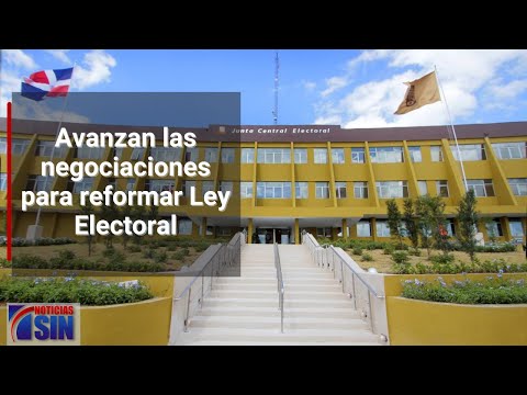 Avanzan las negociaciones para reformar Ley Electoral