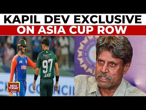 Let Politicians Do Their Job, Players Must Move On: Kapil Dev On Asia Cup Row | India Today