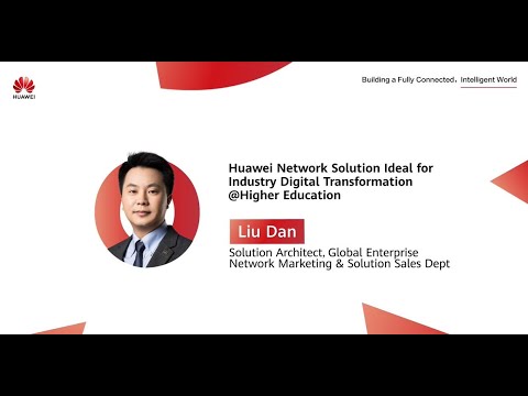 Huawei Network Solution Ideal for Industry Digital Transformation @Higher Education