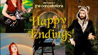 &quot;Happy Endings (Aren&#39;t For Us)&quot; - The Cancellations