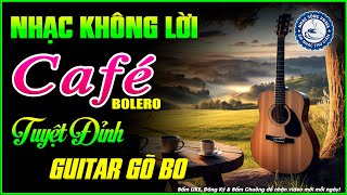 Nhạc Không Lời Buổi Sáng Tuyệt Đỉnh Guitar Gõ Bo | Hòa Tấu Rumba Guitar | Nhạc Cafe Buổi Sáng