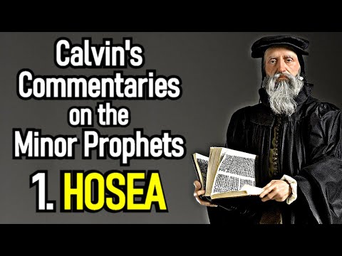 Calvin's Commentaries on the Minor Prophets: 1. HOSEA