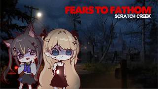 【FEARS TO FATHOM: SCRATCH CREEK】she will protecc meee!!! (。ᵕ ◞ _◟) w/ 