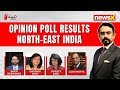 NewsX & D-Dynamics Opinion Poll | The Pulse Of West & North-East India | NewsX
