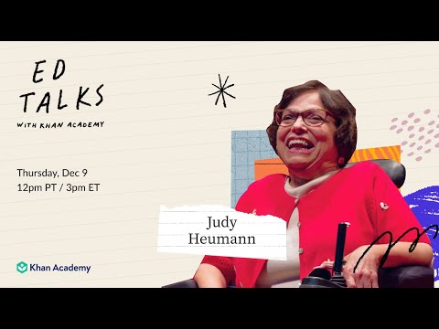 Khan Academy Ed Talks with Judy Heumann