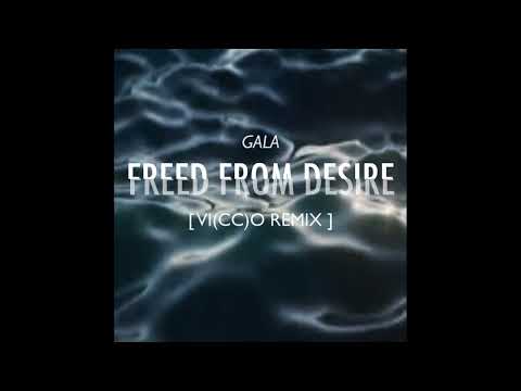 GALA - Freed from desire [vi(cc)o remix]