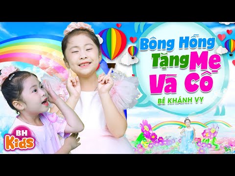 Bông Hồng Tặng Mẹ Và Cô, Một bông hồng em tặng mẹ - Bé Khánh Vy | Ca Nhạc Thiếu Nhi, MV 4K