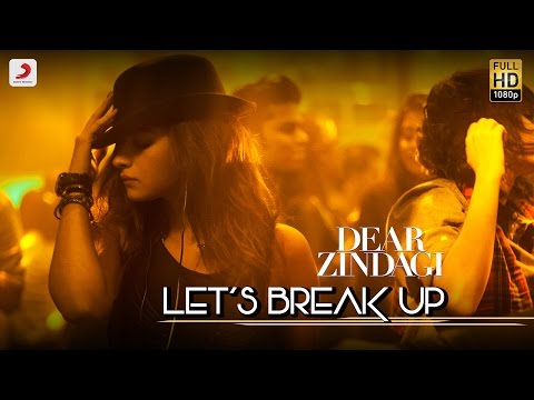 Let's Break Up Lyrics - Dear Zindagi - Vishal Dadlani