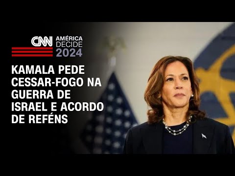 Kamala pede cessar-fogo na guerra de Israel e acordo de reféns | AGORA CNN