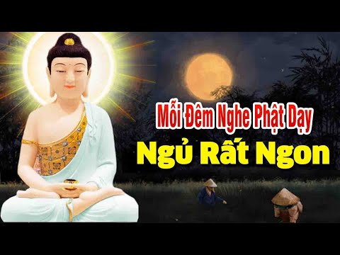 Mỗi Đêm Nghe lời phật dạy về đạo làm người"Nghe Là Ngủ Ngon"Tâm Giác Ngộ