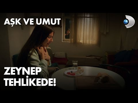 Zeynep'i bekleyen büyük tehlike! - Aşk ve Umut 51. Bölüm