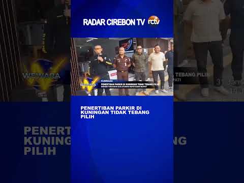 Penertiban Parkir di Kuningan Tidak Tebang Pilih