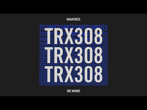 Makree - Be Mine [House/Tech House]