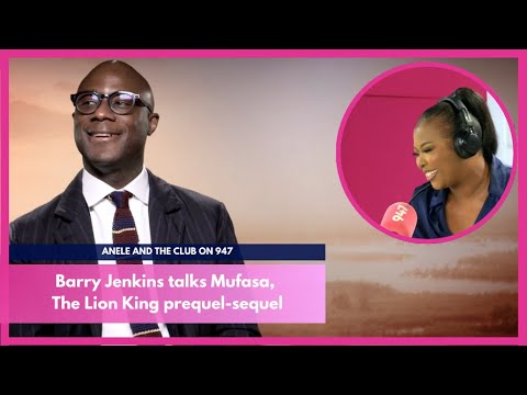 Barry Jenkins talks Mufasa, The Lion King prequel-sequel & star performances | #AneleAndTheClubOn947