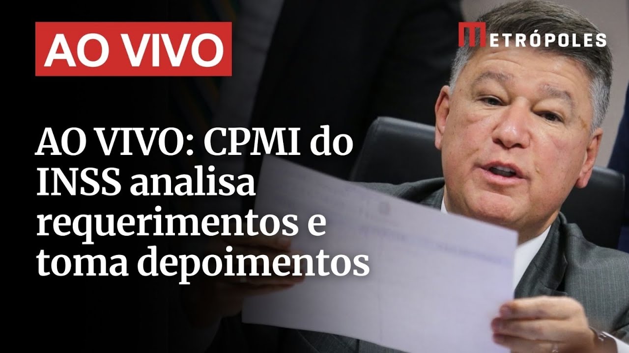 AO VIVO CPMI do INSS analisa requerimentos e toma depoimentos