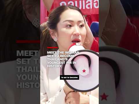Meet the woman set to become Thailand’s youngest PM in history