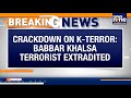 Breaking News: Punjab Police Extradites Babbar Khalsa Terrorist Parminder Singh From Abu Dhabi