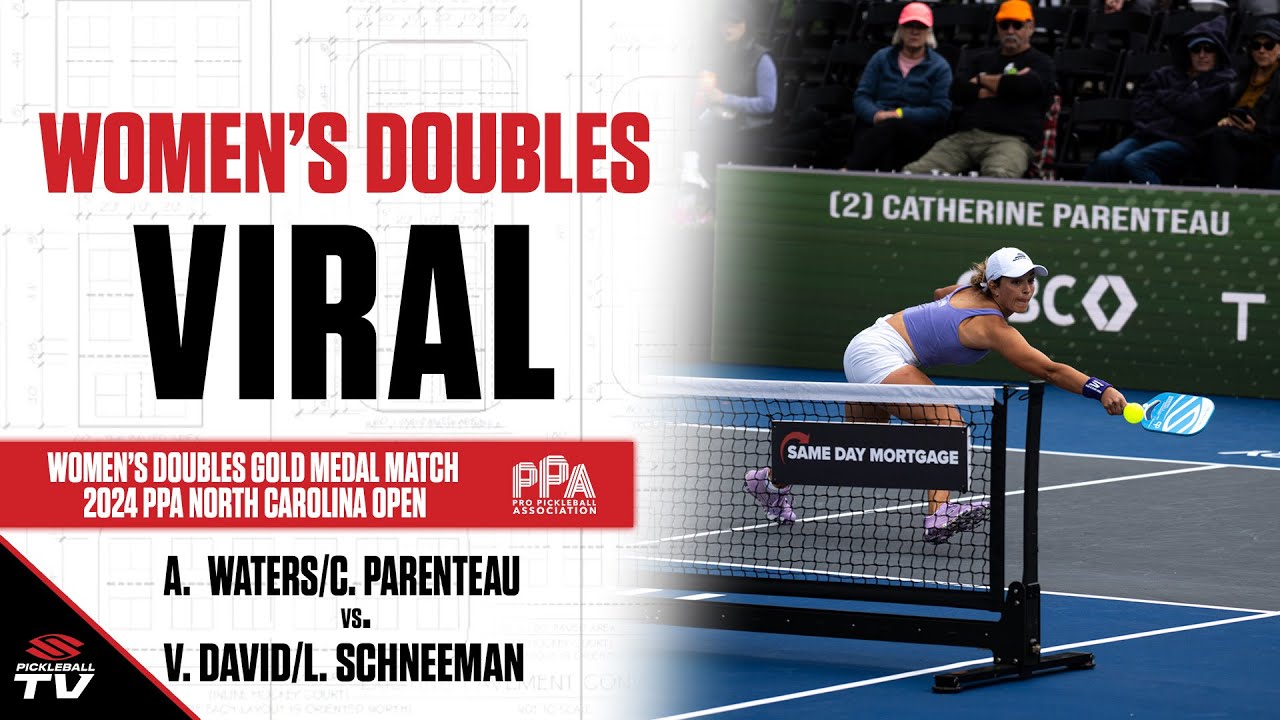 2024 PPA North Carolina Open Women's Doubles Gold - A. Waters/C. Parenteau vs. V. David/L. Schneeman