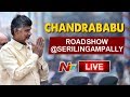 LIVE: Chandrababu 'Road Show' at Serilingampally