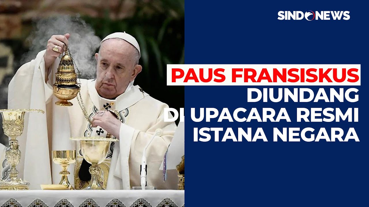Paus Fransiskus Diundang di Upacara Resmi Istana Negara - Sindo Malam 26/08