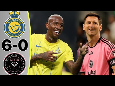 al Nassar vs inter mami 6-0 all goals and highlights 2024 #intermami #alnassar