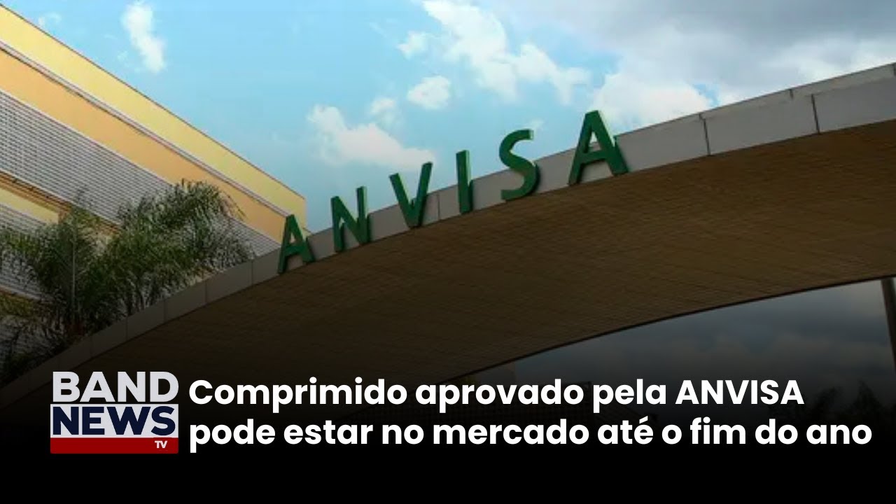 Anvisa aprova novo medicamento para tumor cerebral | BandNews TV
