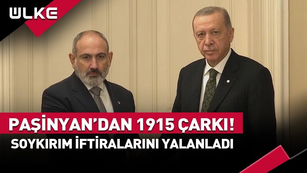 Paşinyan Türkiye'ye Yönelik 1915 İftiralarını Yalanladı! #haber