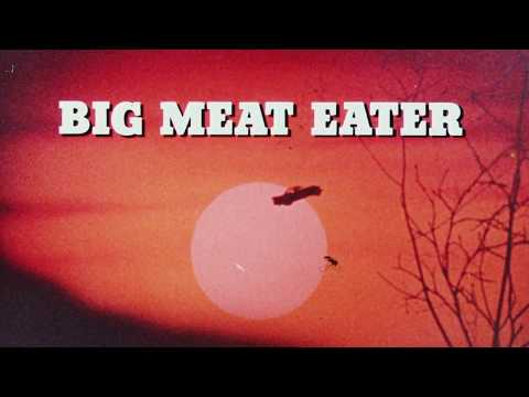 Big Meat Eater'