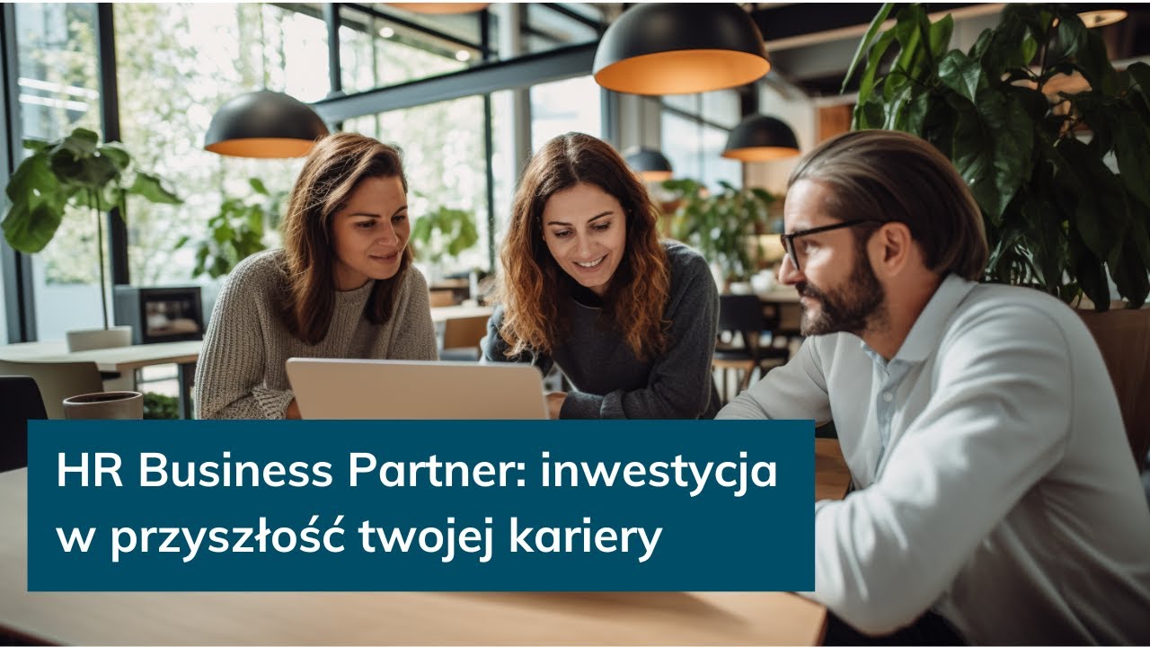 HR Business Partner: inwestycja w przyszłość twojej kariery.