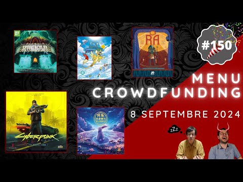 Menu Crowdfunding - 08/09/2024 : Cyberpunk 2077, Moon Bunny, Ra, Spooktacular, etc.