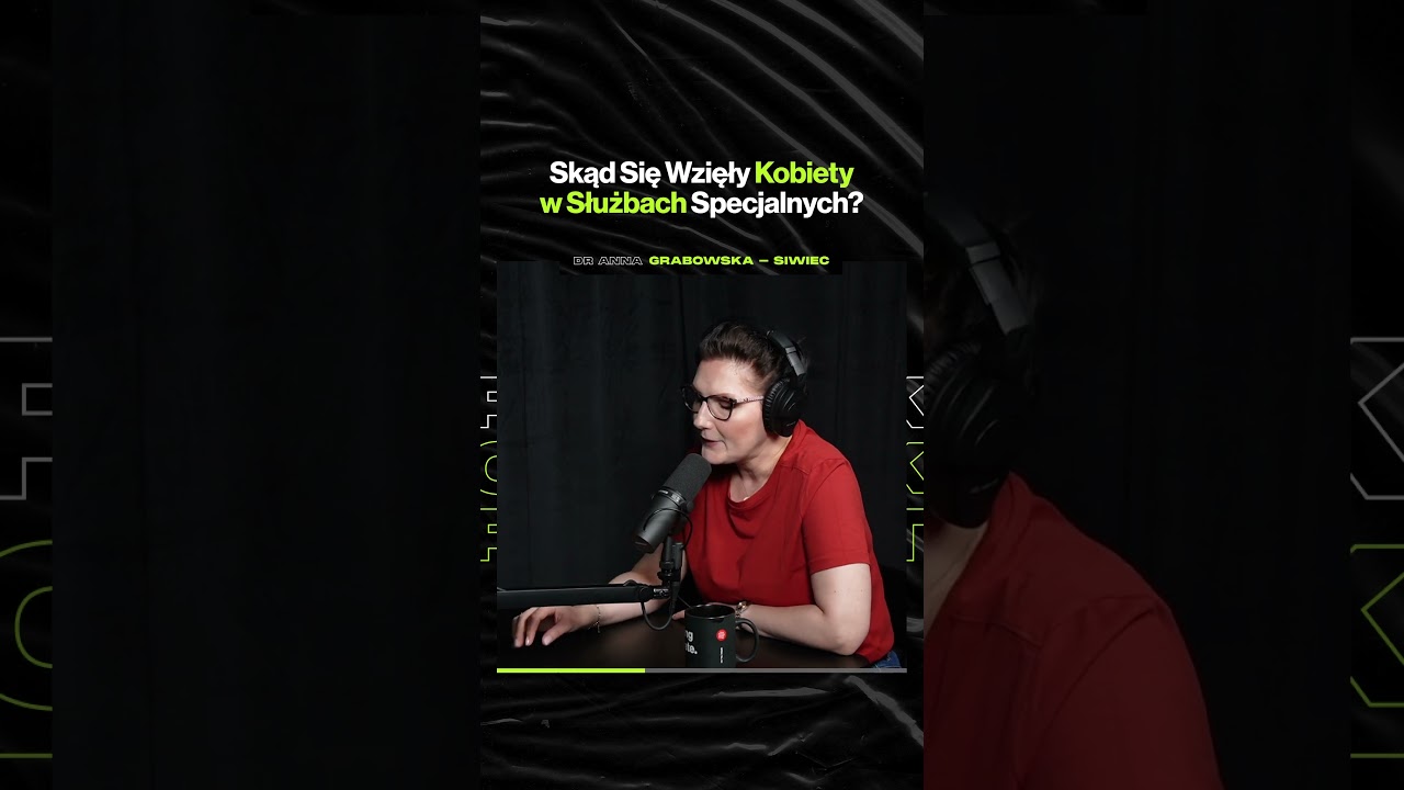 Skąd Się Wzięły Kobiety w Służbach Specjalnych? – ft. dr Anna Grabowska-Siwiec