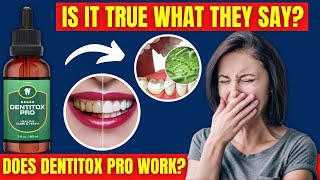 Dentitox Pro Review 2022: Does dentitox pro work? Are the ingredients in DENTITOX PRO legit?