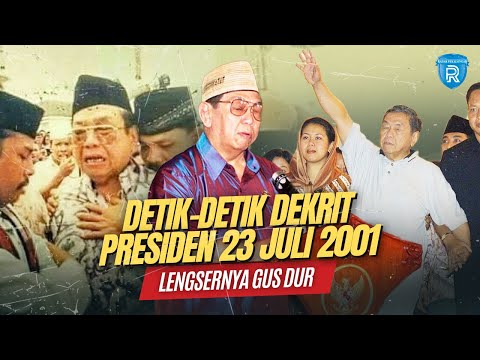 Melihat Kembali Detik-Detik Dekrit Presiden 23 Juli 2001 dan Lengsernya Gus Dur