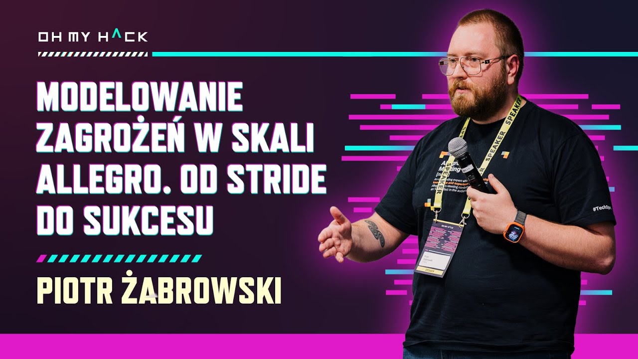 Piotr Żabrowski: Modelowanie zagrożeń w skali Allegro. Od STRIDE do sukcesu | OMH 2024
