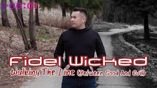 Fidel Wicked — Walking The Line Between (Good And Evil) | Official Audio | 2020