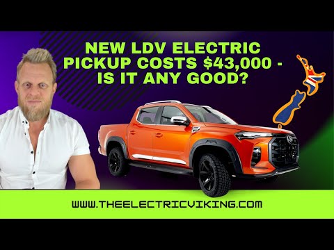NEW LDV electric pickup costs ,000 - Is it any good?