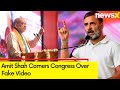 Action Highlights Frustration | Amit Shah Corners Congress Over Fake Video | NewsX