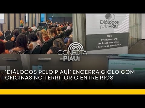‘Diálogos pelo Piauí’ encerra ciclo com oficinas no território Entre Rios