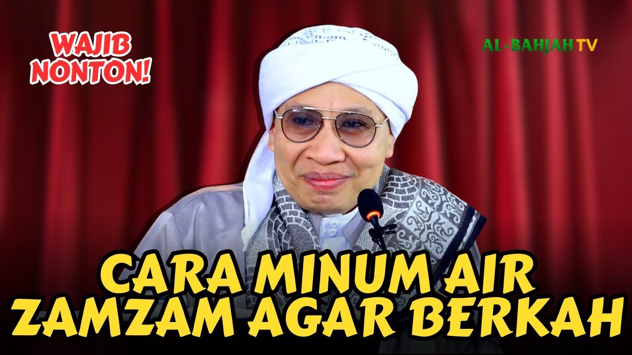Cara Minum Air Zamzam yang Membuka Pintu Keberkahan! | Buya Yahya