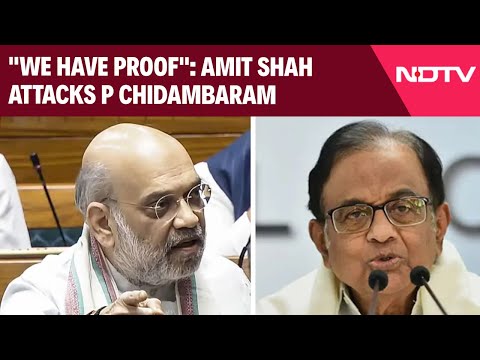 Amit Shah Attacks P Chidambaram For Pahalgam Remarks: "We Have Proof"