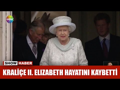 İngiltere Kraliçesi II. Elizabeth hayatını kaybetti